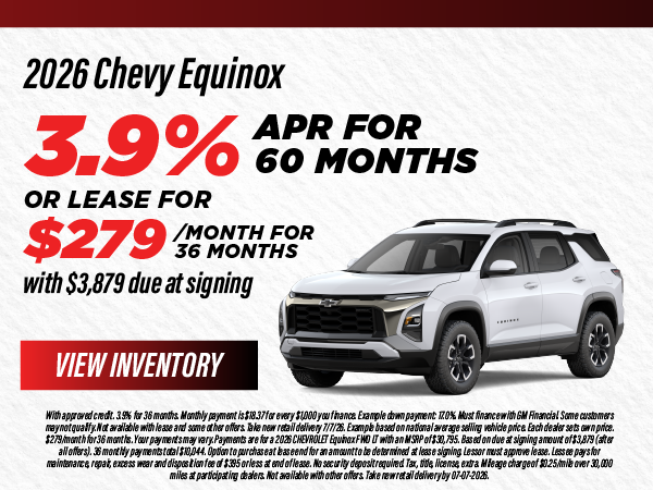 2026 Chevy Equinox 3.9% APR for 60 months or Lease for $279/